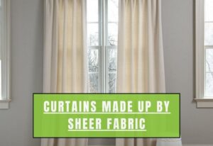 Curtains Made Up By Sheer Fabric