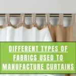 Different Types Of Fabrics Used To Manufacture Curtains