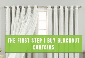 The First Step | Buy Blackout Curtains