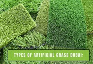 Types of Artificial Grass Dubai